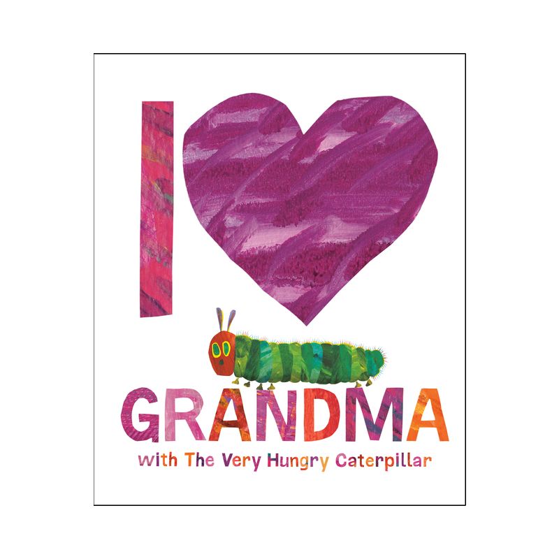 I Love Grandma with the Very Hungry Caterpillar - by  Eric Carle (Hardcover), 1 of 2