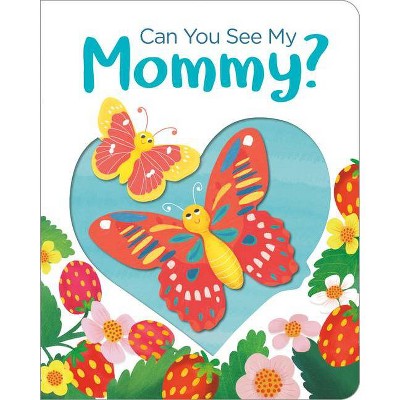 Can You See My Mommy? - by  Becky Davies (Board Book)