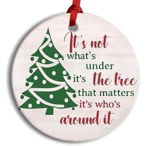 Lomsoe Christmas Ornament It's Who's Around The Tree That Matters Ceramic Ornament, Christmas Decoration for Family And Friends - 1 of 1
