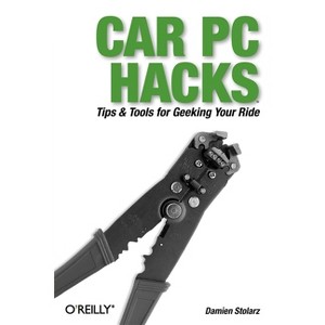 Car PC Hacks - by  Damien Stolarz (Paperback) - 1 of 1