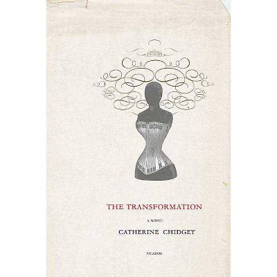 The Transformation - by  Catherine Chidgey (Paperback)