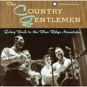 The Country Gentlemen - Going Back to the Blue Ridge Mountains (CD) - 1 of 1