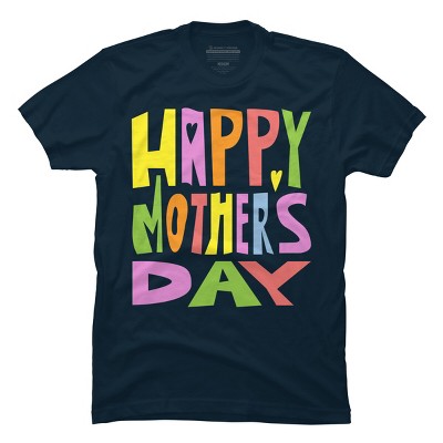 Men's Design By Humans Happy Mother's Day Colorful Text By Yunta T-Shirt