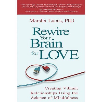 Rewire Your Brain for Love - 2nd Edition by  Lucas (Paperback)