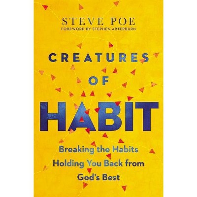 Creatures of Habit - by  Steve Poe (Paperback)