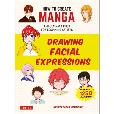 How To Create Manga: Drawing Facial Expressions - (how To Create Manga ...