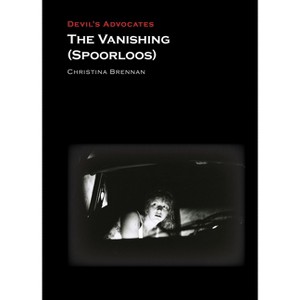 The Vanishing (Spoorloos) - (Devil's Advocates) by Christina Brennan - 1 of 1