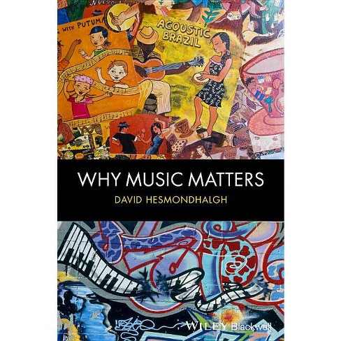 Why Music Matters - By David Hesmondhalgh (paperback) : Target