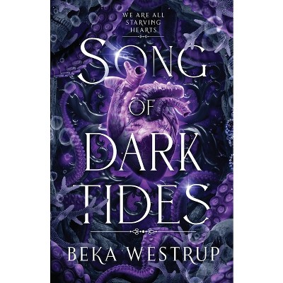 Song of Dark Tides - by  Beka Westrup (Paperback)