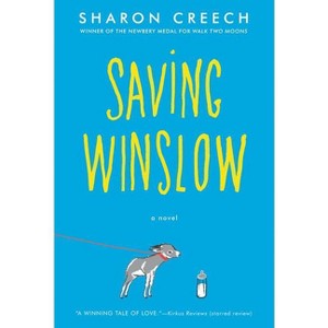 Saving Winslow - by  Sharon Creech (Paperback) - 1 of 1