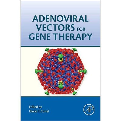 Adenoviral Vectors for Gene Therapy - 2nd Edition by  David T Curiel (Hardcover)