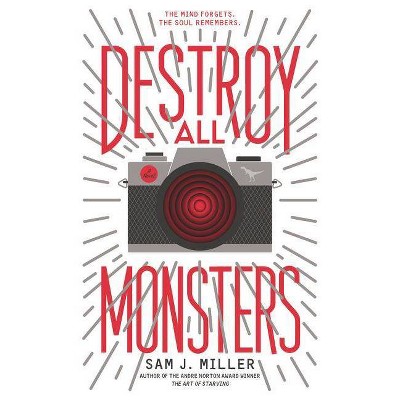 Destroy All Monsters - by  Sam J Miller (Hardcover)