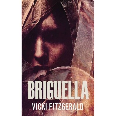 Briguella - by  Vicki Fitzgerald (Paperback)