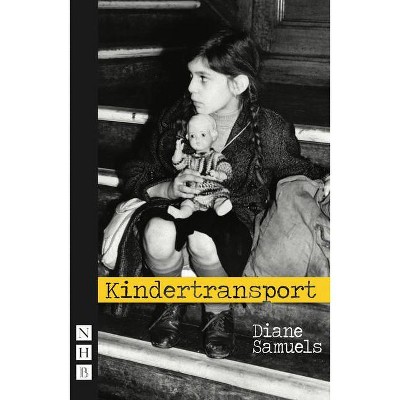 Kindertransport - (Nick Hern Books) 2nd Edition by  Diane Samuels (Paperback)