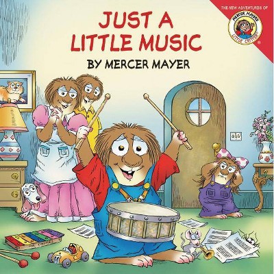 Little Critter: Just a Little Music - by  Mercer Mayer (Paperback)