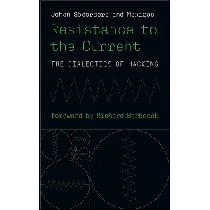 Resistance to the Current - (Information Policy) by  Johan Soderberg & Maxigas (Paperback) - 1 of 1
