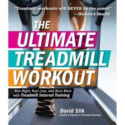 The Ultimate Treadmill Workout - by  David Siik (Paperback)