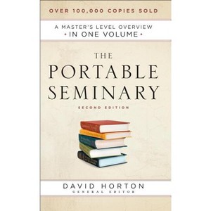 The Portable Seminary - 2nd Edition by  David Horton (Hardcover) - 1 of 1
