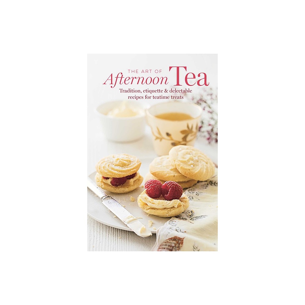 The Art of Afternoon Tea - by Ryland Peters & Small (Hardcover)