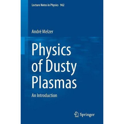 Physics of Dusty Plasmas - (Lecture Notes in Physics) by  André Melzer (Paperback)