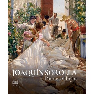 Joaquin Sorolla: Painter of Light - by  Micol Forti & Consuelo Luca de Tena (Hardcover) - 1 of 1