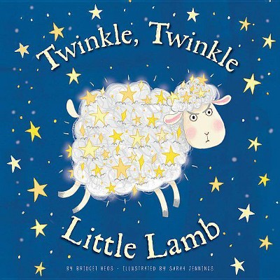 Twinkle, Twinkle, Little Lamb - by  Bridget Heos (Hardcover)