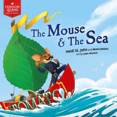 The Mouse & the Sea - (Freedom Island) by  St John Heidi (Paperback)
