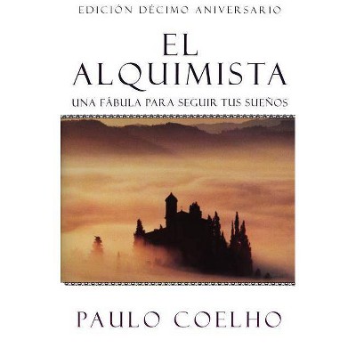 El Alquimista/ the Alchemist (Paperback) by Paulo Coelho