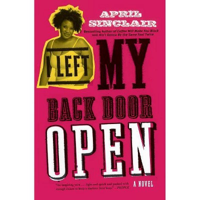 I Left My Back Door Open - by  April Sinclair (Paperback)