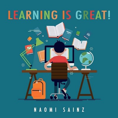 Learning is Great! - by  Naomi Sainz (Paperback)