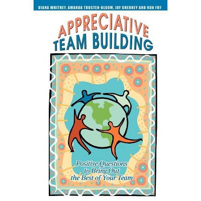 Appreciative Team Building - by  Jay Cherney (Paperback)