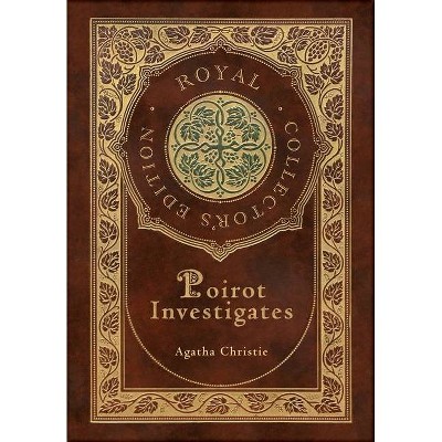 Poirot Investigates (Royal Collector's Edition) (Case Laminate Hardcover with Jacket) - by  Agatha Christie