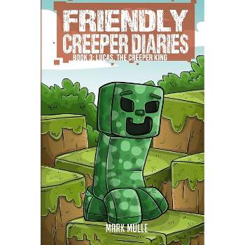 The Friendly Creeper Diaries (Book 3) - by  Mark Mulle (Paperback)