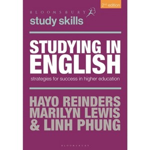 Studying in English - (Bloomsbury Study Skills) 2nd Edition by  Hayo Reinders & Linh Phung & Marilyn Lewis (Paperback) - 1 of 1