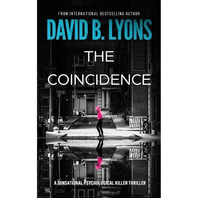 The Coincidence - by  David B Lyons (Paperback)