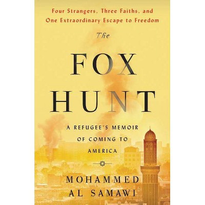The Fox Hunt - by  Mohammed Al Samawi (Hardcover)
