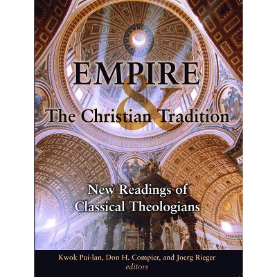 Empire and the Christian Tradition - by  Don H Compier & Joerg Rieger (Paperback)