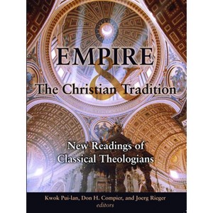Empire and the Christian Tradition - by  Don H Compier & Joerg Rieger (Paperback) - 1 of 1