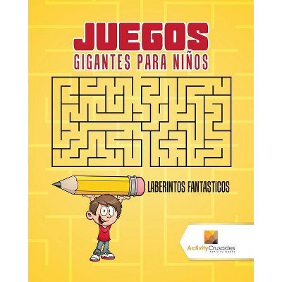 Juegos Gigantes Para Niños - by  Activity Crusades (Paperback)