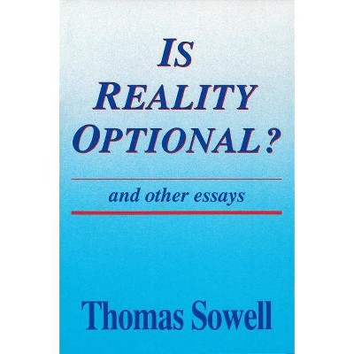 Is Reality Optional? - (Hoover Institution Press Publication) by  Thomas Sowell (Paperback)