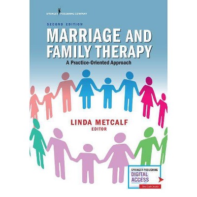 Marriage and Family Therapy - 2nd Edition by  Linda Metcalf (Paperback)