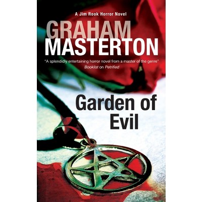 Garden of Evil - (Jim Rook Horror Novel) by  Graham Masterton (Paperback)