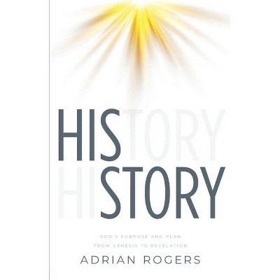 His Story - by  Adrian Rogers (Paperback)