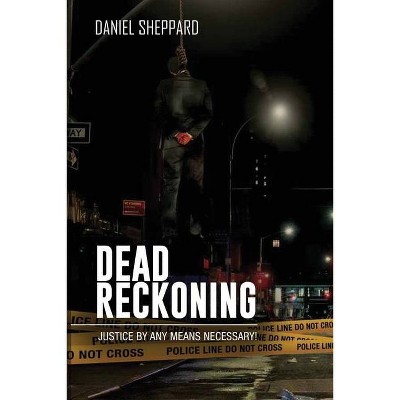 Dead Reckoning - by  Daniel Sheppard (Paperback)