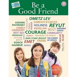 Living Jewish Values 3: Be a Good Friend - by  Behrman House (Paperback)