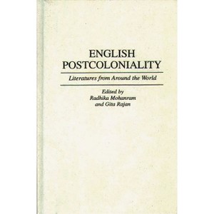 English Postcoloniality - (Contributions to the Study of World Literature) by  Radhika Mohanram & Gita Rajan (Hardcover) - 1 of 1
