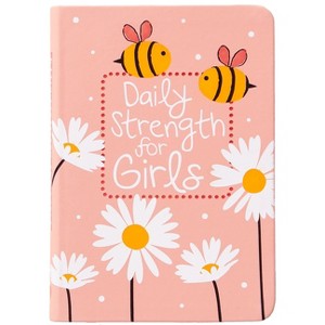 Daily Strength for Girls - by  Broadstreet Publishing Group LLC (Leather Bound) - 1 of 1