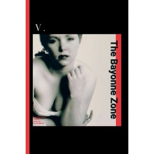 The Bayonne Zone - by  V (Paperback) - 1 of 1