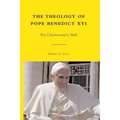 The Theology of Pope Benedict XVI - by  Emery de Gaál (Paperback)