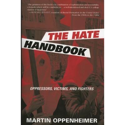 Hate Handbook - by  Martin Oppenheimer (Paperback)